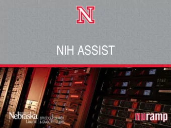 NIH ASSIST  Objectives  1. Understand what you can do in ASSIST  2. Create a new proposal that you