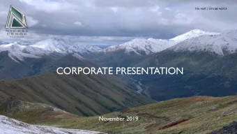 CORPORATE PRESENTATION  November 2019  CAUTIONARY STATEMENTS The information contained in this