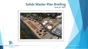Solids Master Plan Briefing  June 22, 2017  Meeting Agenda  Review of Master Plan Process