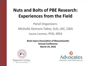 Nuts and Bolts of PBE Research:  Experiences from the Field  Panel Organizers:  Michelle