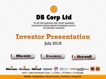 July 2018 VALUES  Trendsetting | Result-oriented | Analytical | Connected  TO BE THE LARGEST AND