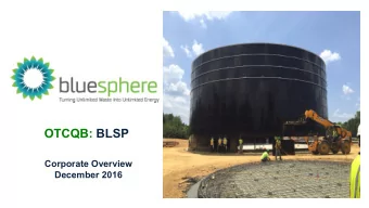 OTCQB: BLSP  Corporate Overview  December 2016  0  Safe Harbor Statement  OTCQB: BLSP  This