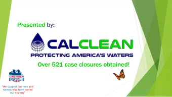 Presented by:  Over 521 case closures obtained!  We support our men and  women who have served