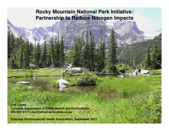 Rocky Mountain National Park Initiative:  Partnership to Reduce Nitrogen Impacts  Lisa Clarke
