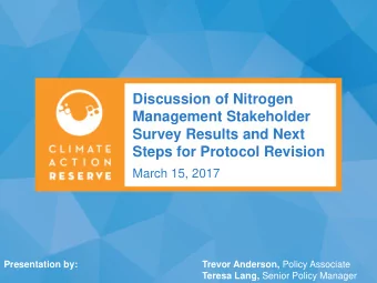 Discussion of Nitrogen  Management Stakeholder  Survey Results and Next  Steps for Protocol
