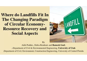 Where do Landfills Fit In  The Changing Paradigm  of Circular Economy-  Resource Recovery and