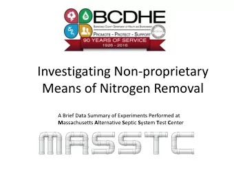 Investigating Non-proprietary  Means of Nitrogen Removal  A Brief Data Summary of Experiments