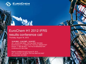 EuroChem H1 2012 IFRS  results conference call  Thursday, August 16, 2012  18:00 MSK / 15:00 GMT /