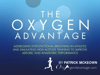 O X Y G E N  A D V A N T A G E  ADDRESSING DYSFUNCTIONAL BREATHING IN ATHLETES  AND SIMULATING HIGH