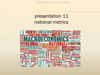 presentation 11  national metrics  Economics, 6th ed., 2016, Prof. Dr. P. Zamaros  National income