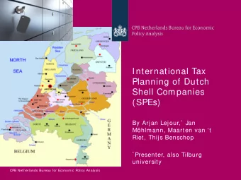 International Tax  Planning of Dutch  Shell Companies  (SPEs) By Arjan Lejour, * Jan  Mhlmann,