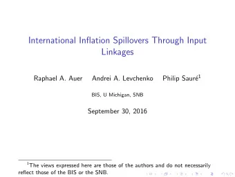 International Inflation Spillovers Through Input  Linkages e 1  Raphael A. Auer  Andrei A.