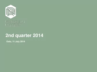 2nd quarter 2014  Oslo, 11 July 2014  Agenda  Highlights  Olav Line  Financial update  Svein Hov