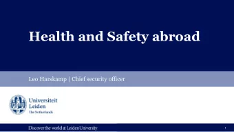 Health and Safety abroad  Leo Harskamp | Chief security officer  1  Contents  1. Travel advice