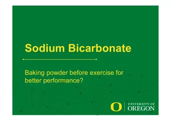 Sodium Bicarbonate  Baking powder before exercise for  better performance?  Anaerobic Glycolysis