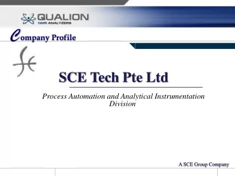 C  ompany Profile  SCE Tech Pte Ltd  Process Automation and Analytical Instrumentation  Division  A