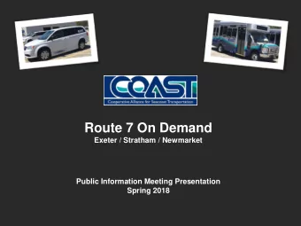 Route 7 On Demand  Exeter / Stratham / Newmarket  Public Information Meeting Presentation  Spring