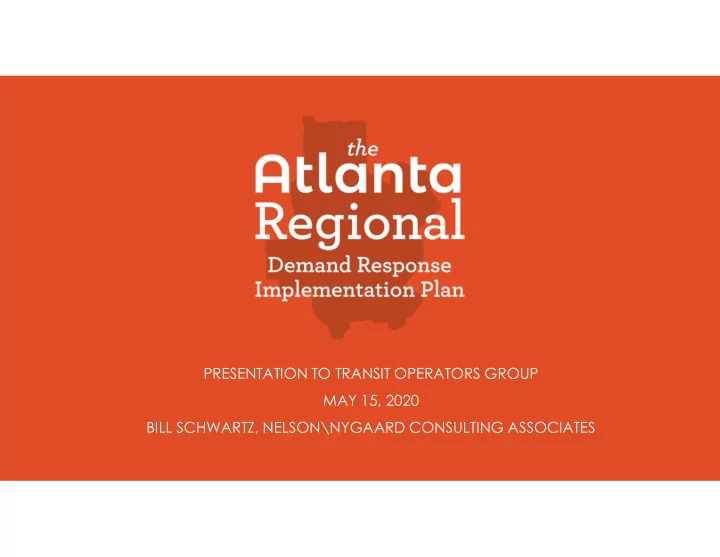 presentation to transit operators group may 15 2020 bill