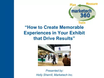 that Drive Results  Presented by:  Holly Sherrill, Marketech Inc.  Presentation vs. Demo?
