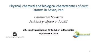 storms in  in Ahvaz, Ir  Iran  Gholamreza Goudarzi  Assistant professor at AJUMS U.S.-Iran