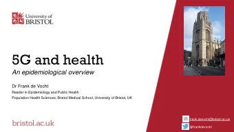 5G and health  An epidemiological overview  Dr Frank de Vocht  Reader in Epidemiology and Public
