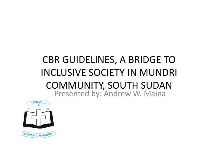 cbr guidelines a bridge to inclusive society in mundri