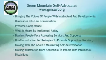 Green  en  Mount  untai  ain  Self  lf-Advoca  Advocate  tes  www.gmsav  gmsavt.or  t.org  Bri