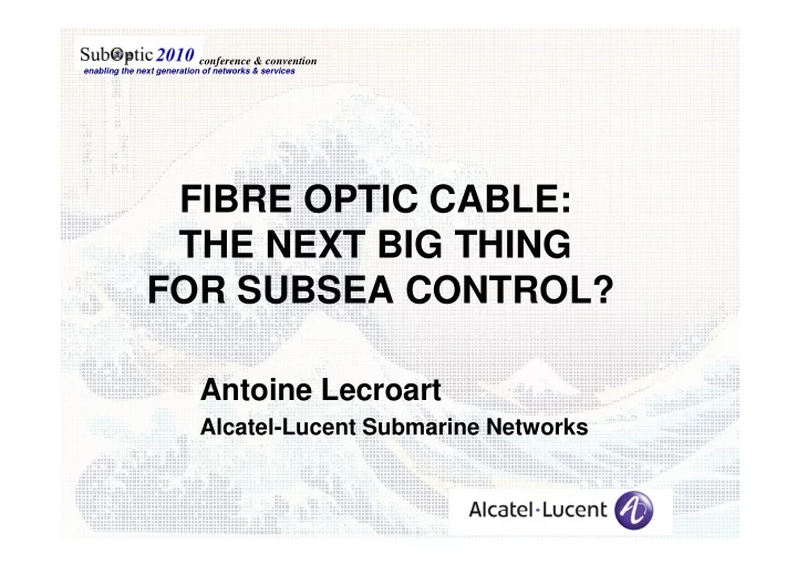 fibre optic cable the next big thing for subsea control
