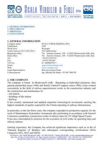1. GENERAL INFORMATION  Company name:  SCALA VIRGILIO&amp;FIGLI SPA  Established:  1946  Work
