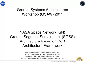NASA Space Network (SN)  Ground Segment Sustainment (SGSS)  Architecture based on DoD  Architecture