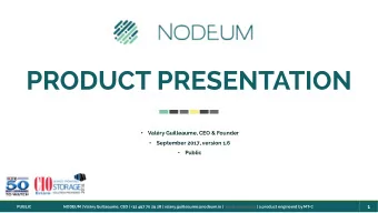 PRODUCT PRESENTATION  Valry Guilleaume, CEO &amp; Founder    September 2017, version 1.6