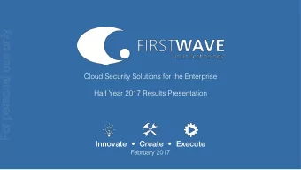 For personal use only  Cloud Security Solutions for the Enterprise  Half Year 2017 Results