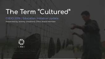 The T  erm Cultured  CIBJO 2019 | Education Initiative Update  Presented by Jeremy Shepherd,
