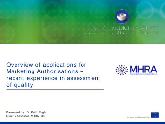 Overview of applications for  Marketing Authorisations   recent experience in assessment  of