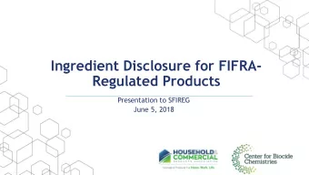 Regulated Products  Presentation to SFIREG  June 5, 2018  Background  FIFRA protects against the
