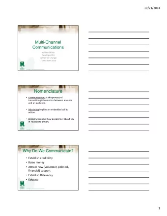 Nomenclature  Communications is the process of transmitting information between a source and an