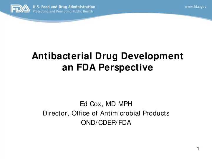 antibacterial drug development an fda perspective