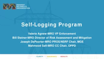 Self-Logging Program  Valerie Agnew-MRO VP Enforcement  Bill Steiner-MRO Director of Risk