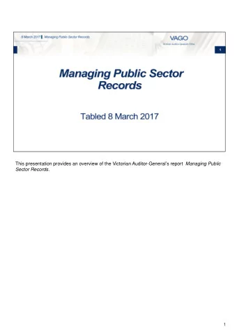 This presentation provides an overview of the Victorian Auditor-Generals report Managing Public