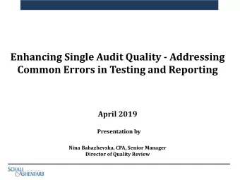Enhancing Single Audit Quality - Addressing  Common Errors in Testing and Reporting  April 2019