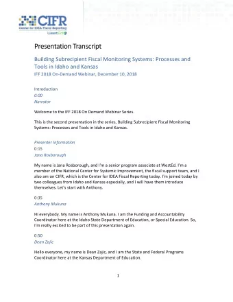 Presentation Transcript  Building Subrecipient Fiscal Monitoring Systems: Processes and  Tools in
