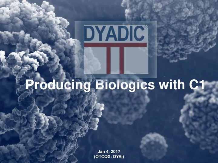 producing biologics with c1