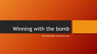 Winning with the bomb  Kyle Beardsley and Victor Asal  Introduction  Authors argue that states