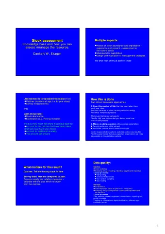 Stock assessment  Stock assessment  Multiple aspects: K