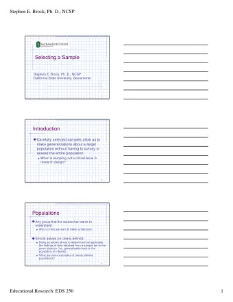 Selecting a Sample  Stephen E. Brock, Ph. D., NCSP  California State University, Sacramento  1
