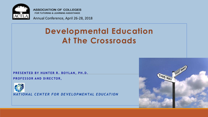 developmental education at the crossroads