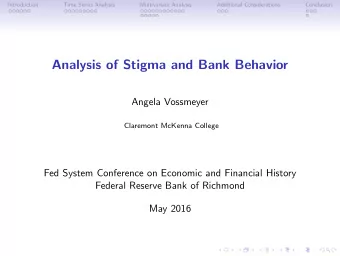 Analysis of Stigma and Bank Behavior  Angela Vossmeyer  Claremont McKenna College  Fed System