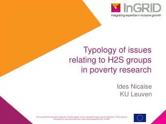 Typology of issues  relating to H2S groups  in poverty research  Ides Nicaise  KU Leuven  This