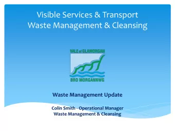 Visible Services &amp; Transport  Waste Management &amp; Cleansing  Waste Management Update  Colin