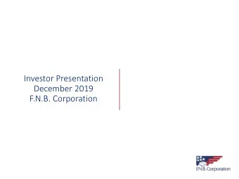 Investor Presentation  December 2019  F.N.B. Corporation  Cautionary Statement Regarding